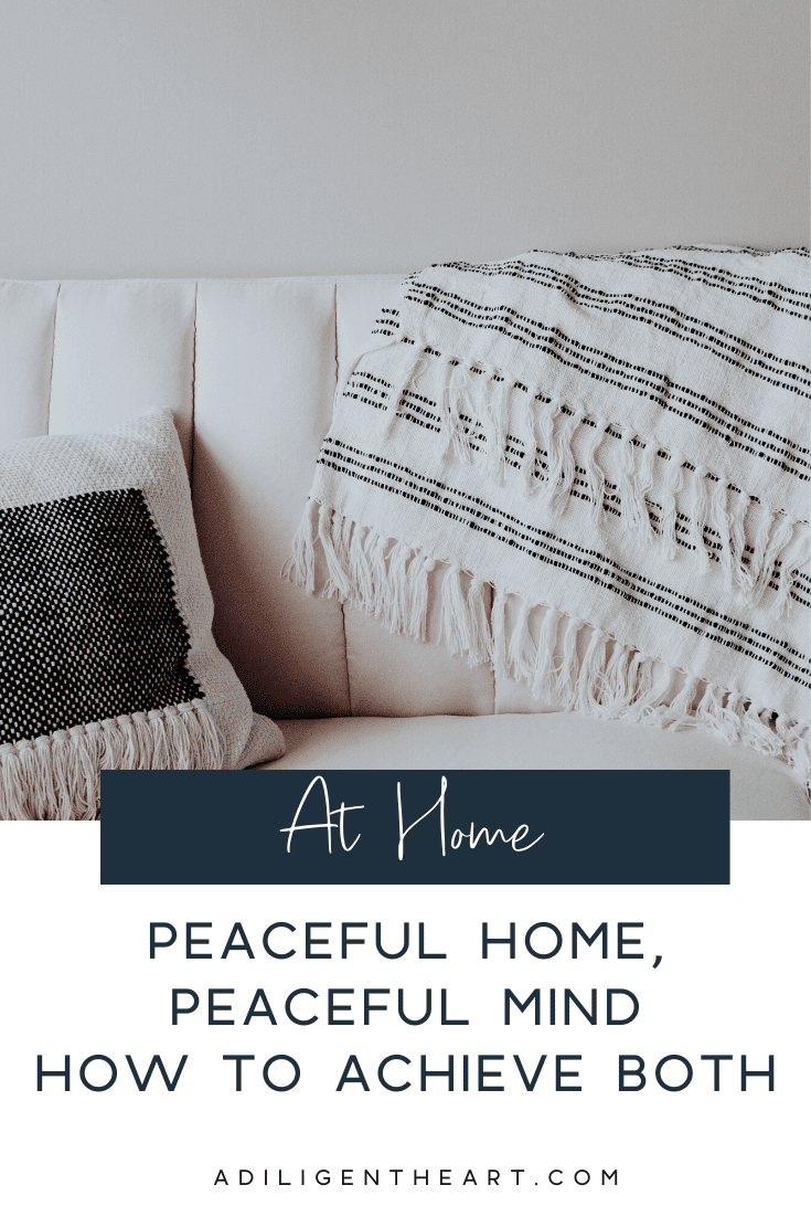 Peaceful home, peaceful mind: How to achieve both